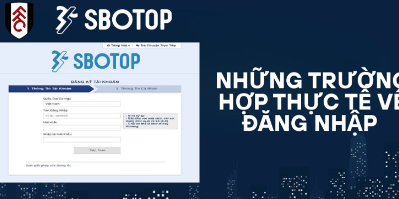 Đăng Nhập SBOTOP 2025 Và Những Lưu Ý Không Thể Bỏ Qua 3 Các trường hợp lỗi trong đăng nhập SBOTOP