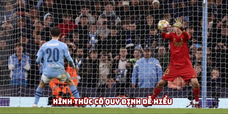 Kèo Penalty - Những Bí Kíp Độc Quyền Để Chiến Thắng 2 Hình thức có quy định dễ hiểu
